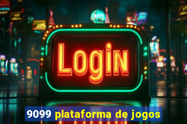 9099 plataforma de jogos